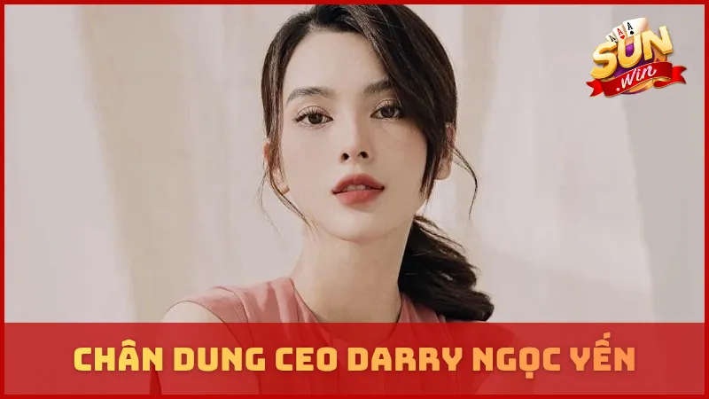 Chân dung CEO Darry Ngọc Yến