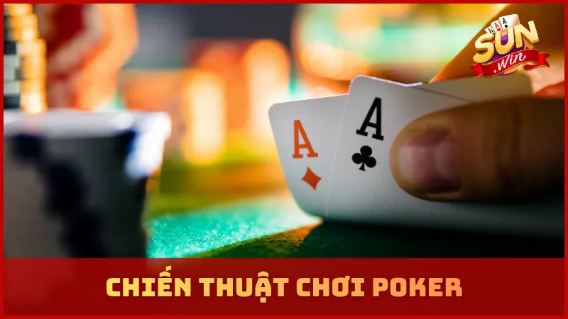 Chiến thuật chơi Poker