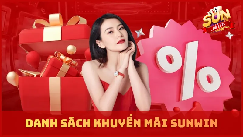 Danh sách khuyến mãi hấp dẫn nhất trên SUNWIN