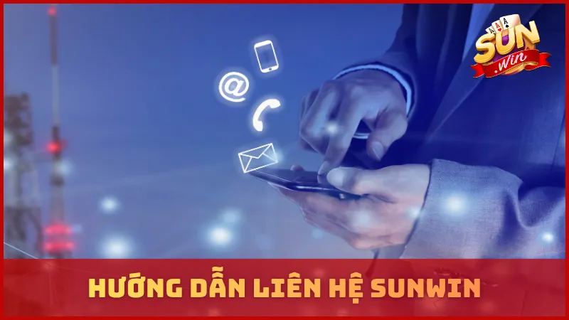 Hướng dẫn liên hệ tới SUNWIN nhanh chóng