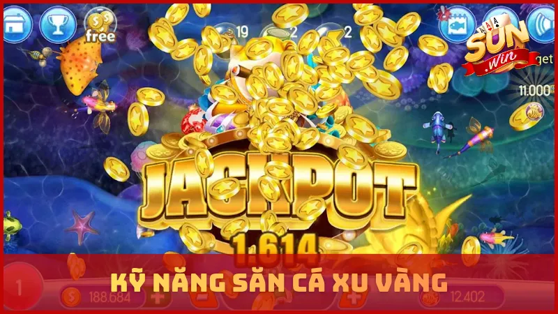Kỹ năng săn cá Xu Vàng