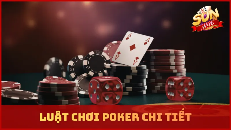 Luật chơi Poker chi tiết