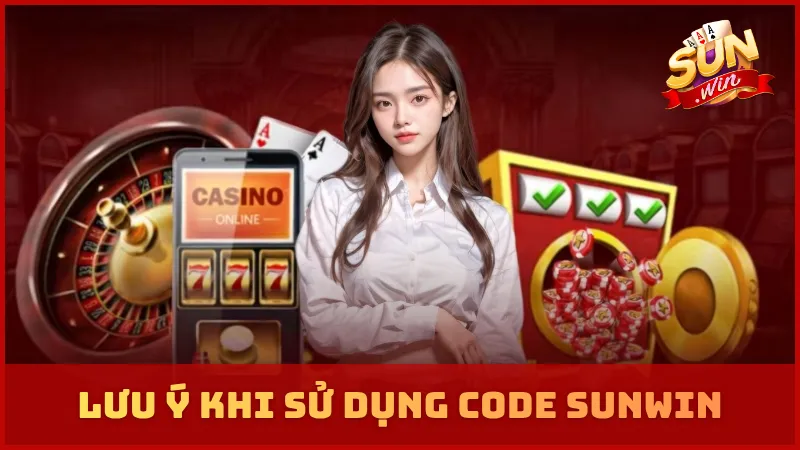 Lưu ý khi sử dụng code SUNWIN