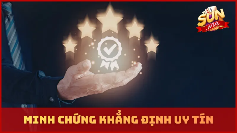 Minh chứng khẳng định uy tín SUNWIN