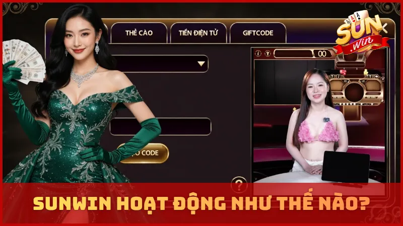 SUNWIN Hoạt Động Như Thế Nào? Cơ Chế Vận Hành Chi Tiết